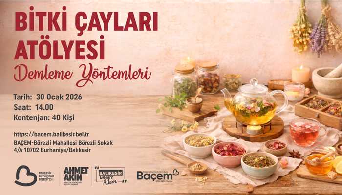 Ayın Atölyesi ''Bitki Çayları Atölyesi'' İle Başlıyor