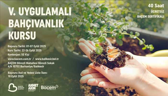 BAÇEM ''V. UYGULAMALI BAHÇIVANLIK KURSU'' Başvuru Formu Yayınlandı !!!